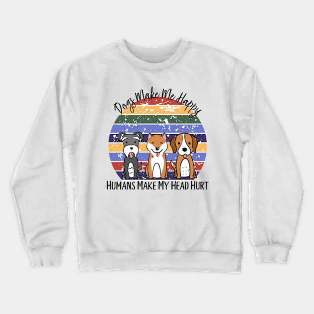 Dogs make me happy Crewneck Sweatshirt by hatem